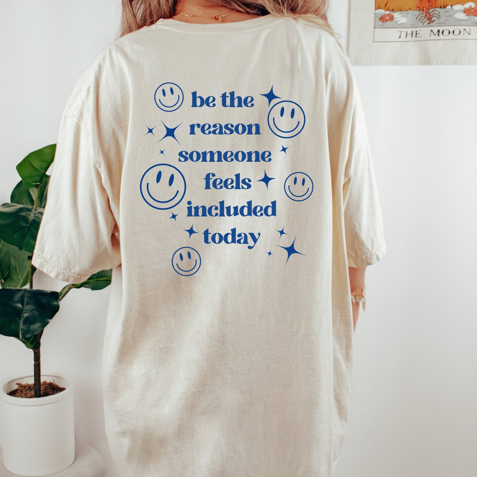 Be The Reason Someone Feels Included | Inclusion Shirt