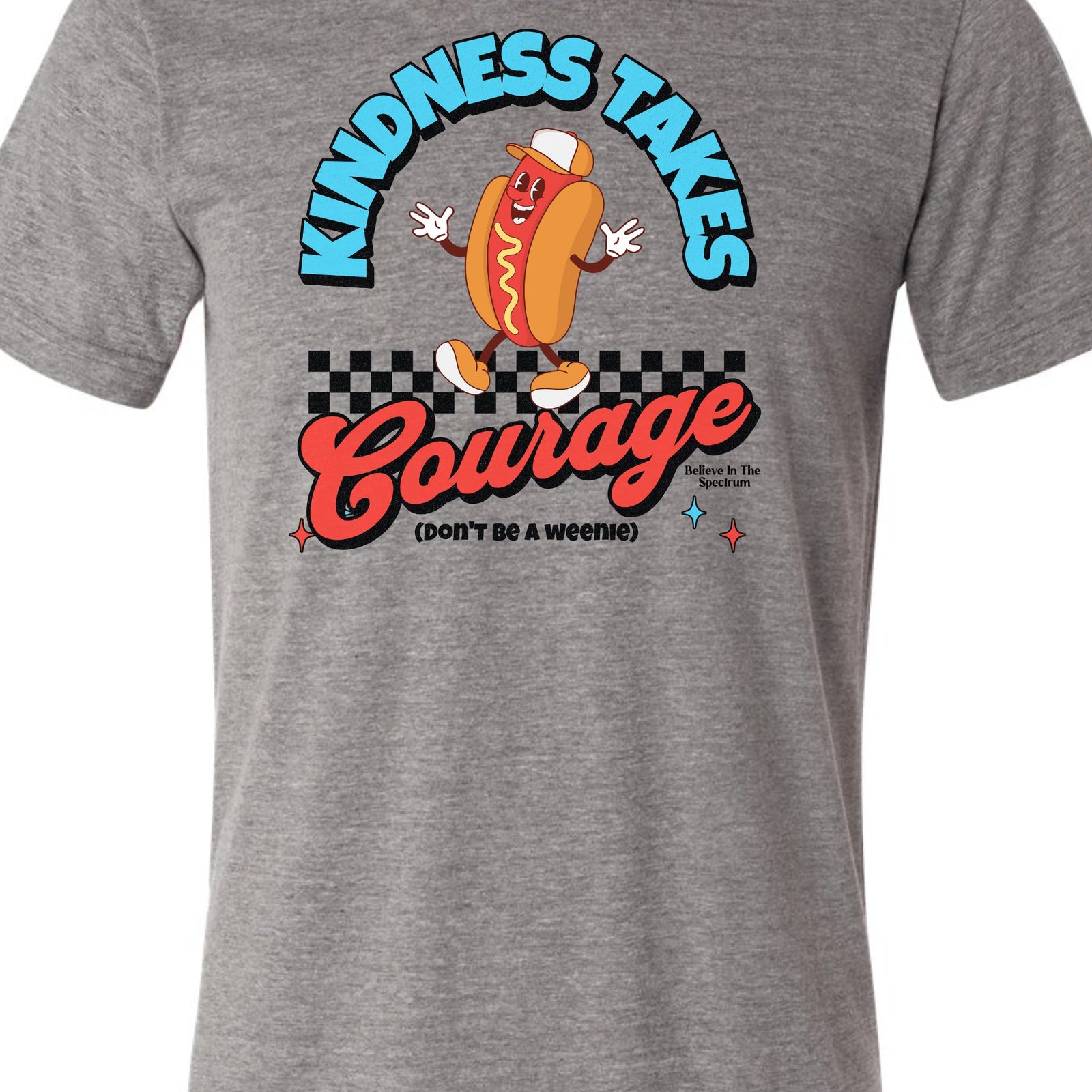 Kindness Takes Courage T - shirt | Inclusive Shirts