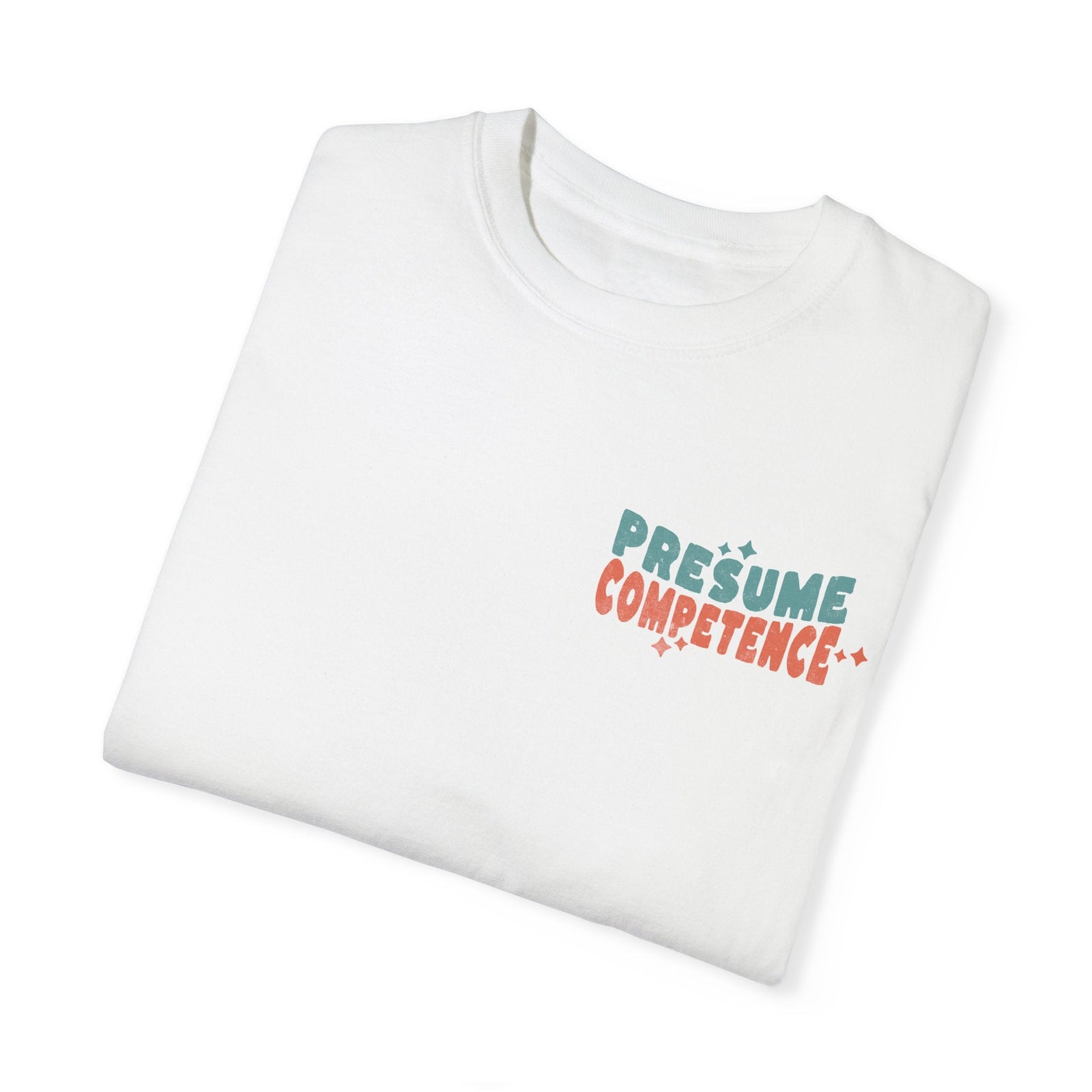 Presume Competence Tee | Inclusion Shirt
