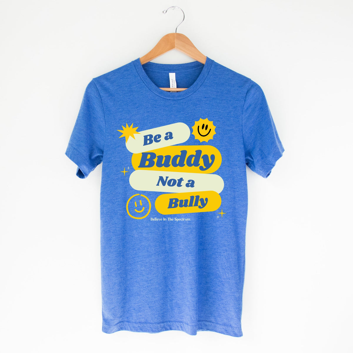 Be a Buddy Not a Bully T - shirt | Inclusive Shirts