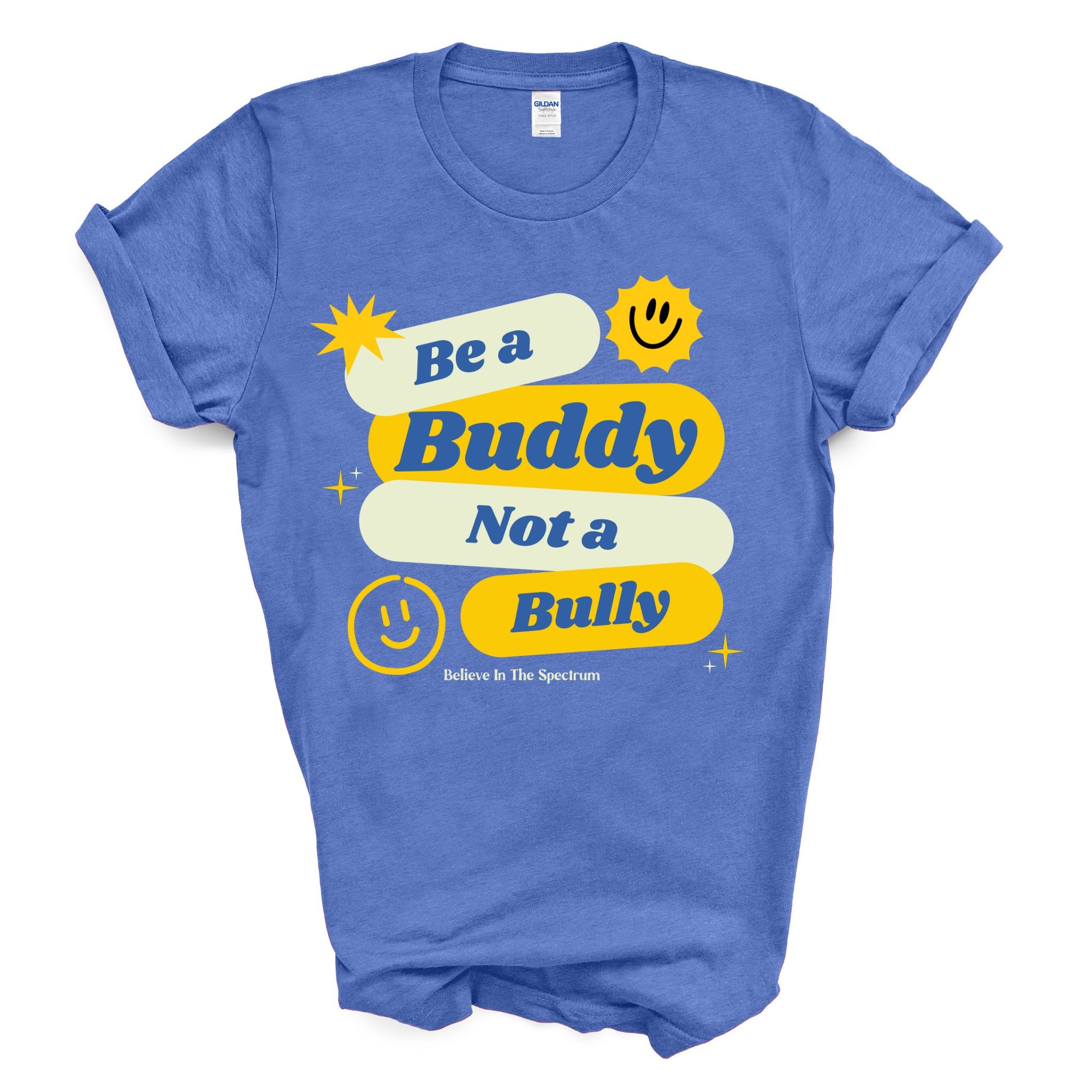 Be a Buddy Not a Bully T - shirt | Inclusive Shirts