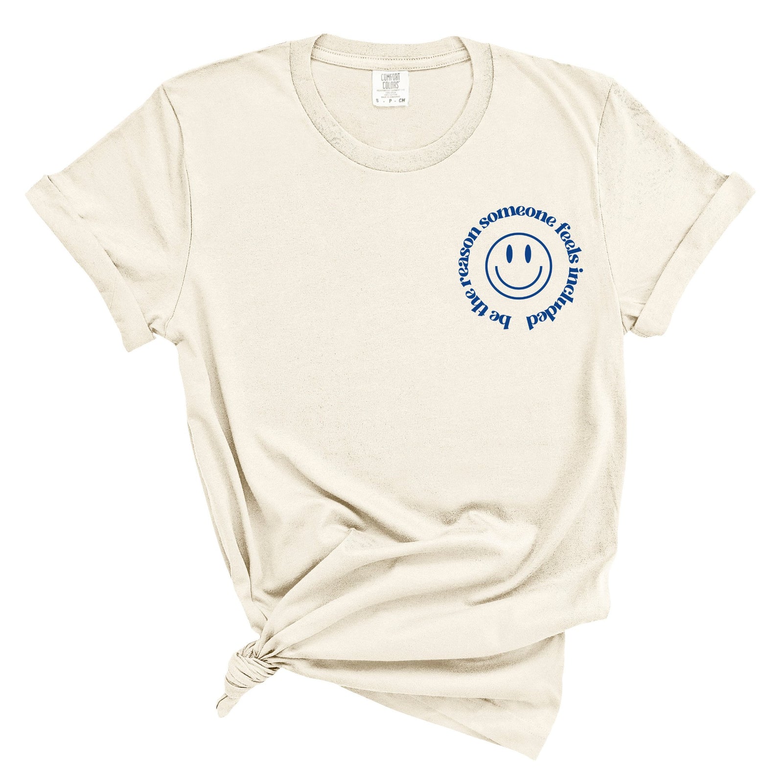 Be The Reason Someone Feels Included | Inclusion Shirt