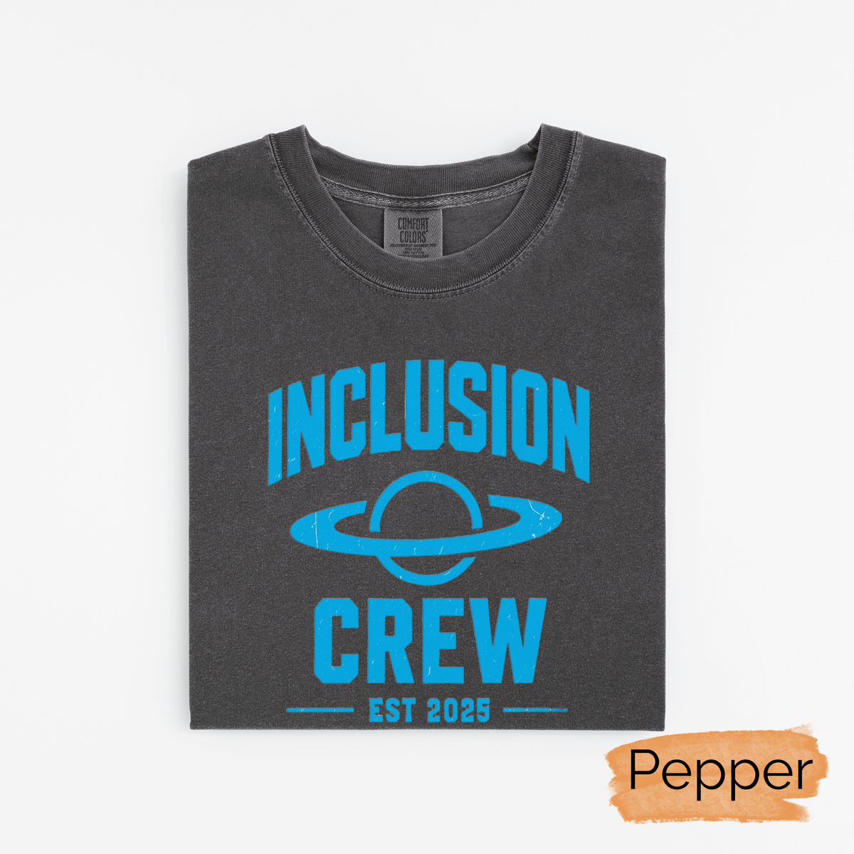Inclusive Crew Tee| Comfort Colors Inclusion Shirt