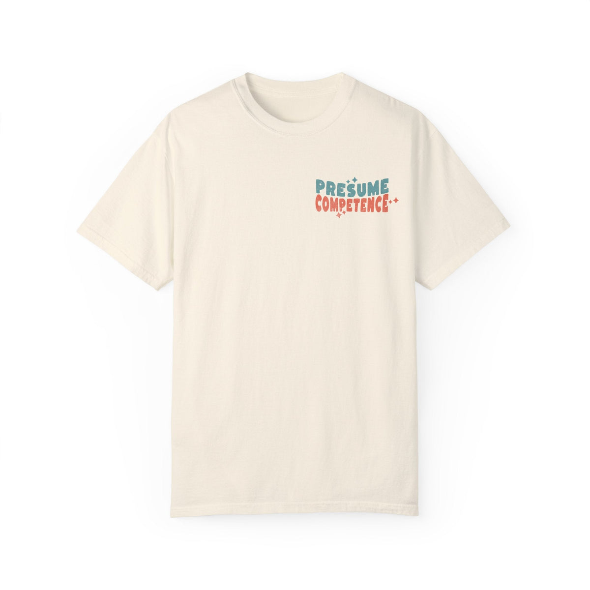 Presume Competence Tee | Inclusion Shirt