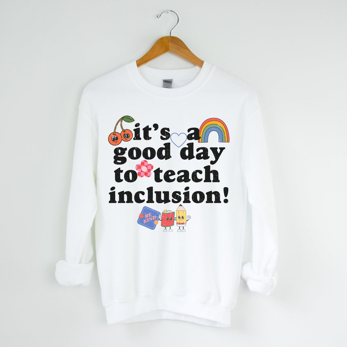 Teach Inclusion Sweatshirt | Teacher Shirts
