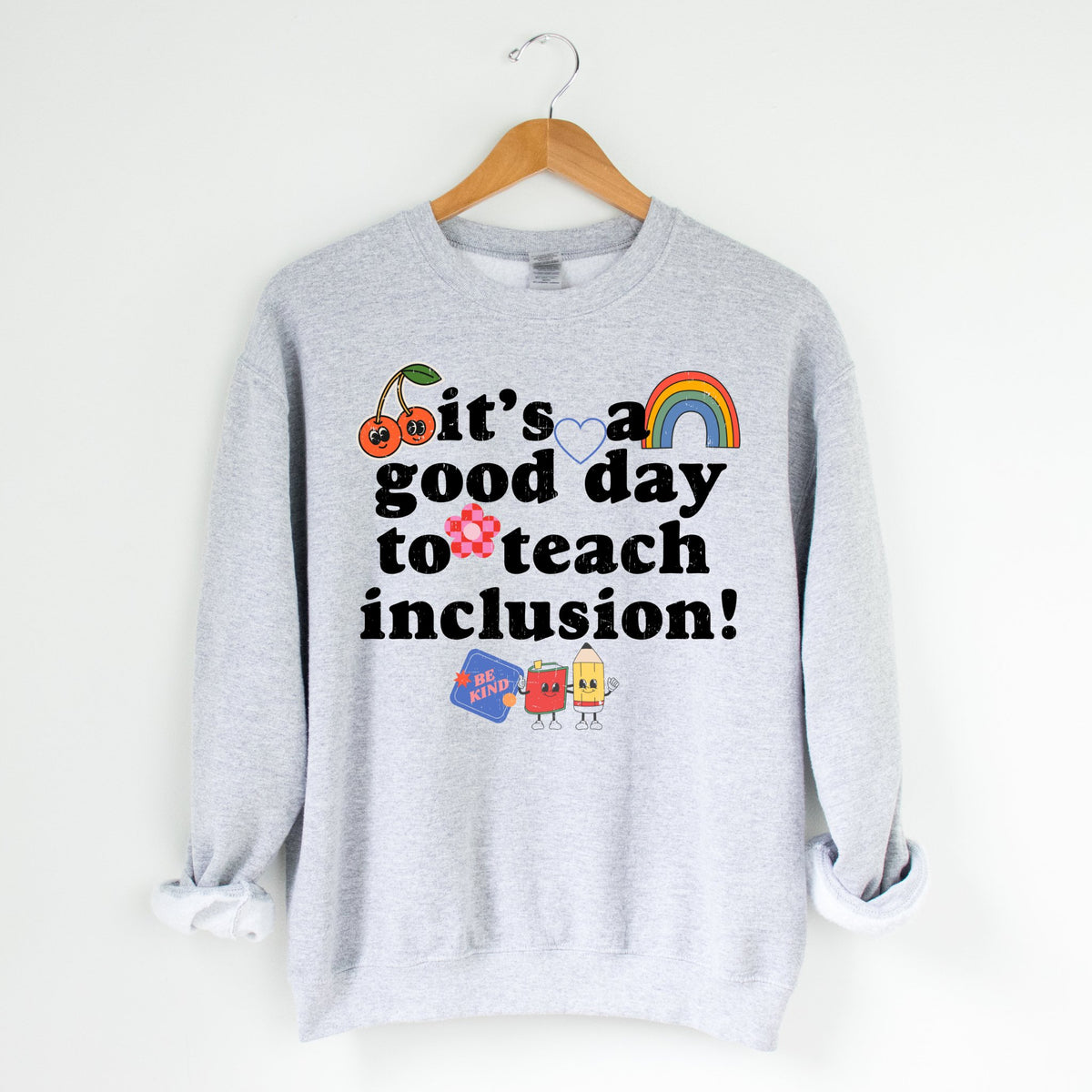 Teach Inclusion Sweatshirt | Teacher Shirts