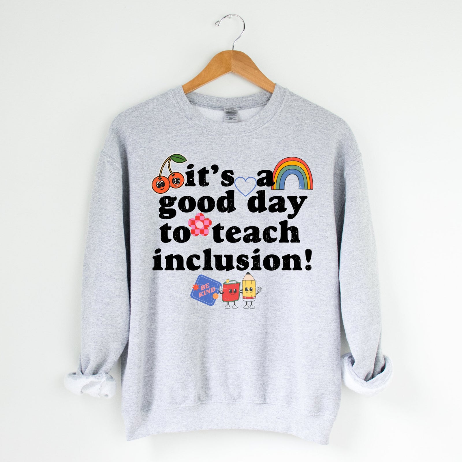 Teach Inclusion Sweatshirt | Teacher Shirts
