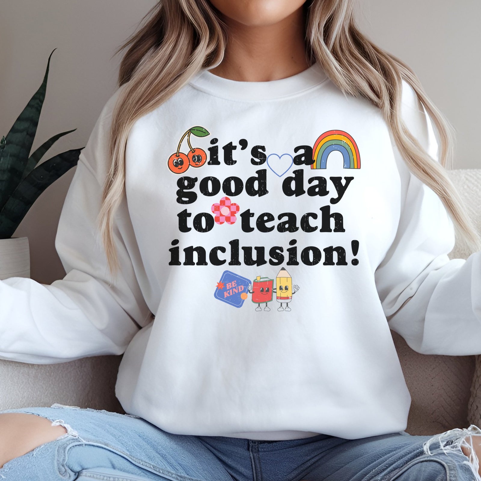 Teach Inclusion Sweatshirt | Teacher Shirts